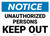 Notice: Unauthorized Persons Keep Out - Wall Sign