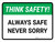 Think Safety: Always Safe Not Sorry Landscape - Wall Sign