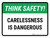 Think Safety: Carelessness Is Dangerous Landscape - Wall Sign