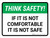 Think Safety: If It Is Not Comfortable It Is Not Safe Landscape - Wall Sign