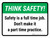 Think Safety: Safety Is A Full Time Job. Don't Make It A Part Time Practice. Landscape - Wall Sign
