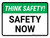 Think Safety: Safety Now Landscape - Wall Sign