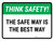 Think Safety: The Safe Way Is The Best Way Landscape - Wall Sign