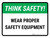 Think Safety: Wear Proper Safety Equipment Landscape - Wall Sign