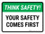 Think Safety: Your Safety Comes First Landscape - Wall Sign