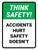 Think Safety: Accidents Hurt Safety Doesnt Portrait - Wall Sign