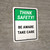 Think Safety: Be Aware Take Care Portrait - Wall Sign