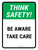 Think Safety: Be Aware Take Care Portrait - Wall Sign