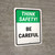 Think Safety: Be Careful Portrait - Wall Sign