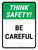 Think Safety: Be Careful Portrait - Wall Sign