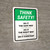 Think Safety: Do It The Safe Way, Do It The Right Way, Do It Every Day Portrait - Wall Sign