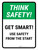 Think Safety: Get Smart Use Safety From The Start Portrait - Wall Sign