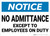 Notice: No Admittance Except To Employees On Duty - Wall Sign