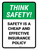 Think Safety: Safety Is A Cheap And Effective Insurance Policy Portrait - Wall Sign