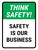 Think Safety: Safety Is Our Business Portrait - Wall Sign