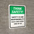 Think Safety: Safety Is Our Responsibility Each And Every One Of Us Portrait - Wall Sign