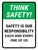 Think Safety: Safety Is Our Responsibility Each And Every One Of Us Portrait - Wall Sign