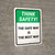 Think Safety: The Safe Way Is The Best Way Portrait - Wall Sign