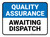 Quality Assurance: Awaiting Dispatch Rectangular - Floor Sign