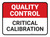 Quality Control: Critical Calibration Rectangular - Floor Sign
