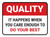 Quality: It Happens When You Care Enough Rectangular - Floor Sign