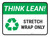 Think Lean: Stretch Wrap Only Rectangular - Floor Sign