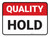 Quality: Hold V2 Rectangular - Floor Sign