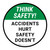Think Safety: Accidents Hurt Safety Doesnt Round - Floor Sign