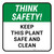 Think Safety: Keep This Plant Safe And Clean Square - Floor Sign