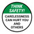 Think Safety: Carelessness Can Hurt You And Others Round - Floor Sign