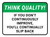 Think Quality: If You Don'T Continuously Improve Rectangular - Floor Sign