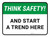 Think Safety: And Start A Trend Here Rectangular - Floor Sign