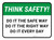 Think Safety: Do It The Safe Way, Do It The Right Way, Do It Every Day Rectangular - Floor Sign