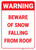 Warning: Beware Of Snow Falling From Roof - Wall Sign