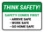 Think Safety: Safety Comes First, Arrive Safe, Work Safe, Go Home Safe Rectangular - Floor Sign