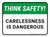 Think Safety: Carelessness Is Dangerous Rectangular - Floor Sign