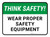Think Safety: Wear Proper Safety Equipment Rectangular - Floor Sign