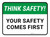 Think Safety: Your Safety Comes First Rectangular - Floor Sign