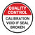 Quality Control: Calibration void if Seal broken Round - Floor Sign