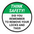 Think Safety: Did You Remember To Remove Your Locks And Tags Round - Floor Sign