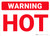 Warning: Hot - Wall Sign