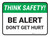 Think Safety: Be Alert Don't Get Hurt Rectangle - Floor Sign