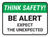 Think Safety: Be Alert Expect The Unexpected Rectangle - Floor Sign