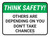 Think Safety: Others Are Depending On You Don't Take Chances Rectangle - Floor Sign