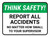 Think Safety: Report All Accidents No Matter How Small To Your Supervisor Rectangle - Floor Sign