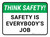 Think Safety: Safety is Everybodys Job Rectangle - Floor Sign