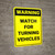 Warning: Watch For Turning Vehicles - Wall Sign