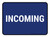 5S Incoming Blue Rectangle - Floor Sign