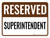 Reserved Superintendent Landscape - Wall Sign