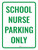 School Nurse Parking Only Portrait - Wall Sign